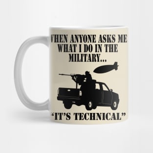 Its Technical  (Light tees) Mug